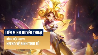 Neeko Vệ Binh Tinh Tú - Hàng Hiệu (2022) | Liên Minh Huyền Thoại