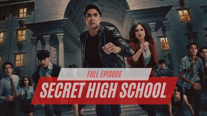 SECRET HIGH SCHOOL (2025) | FULL EPISODE