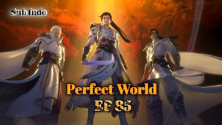 Perfect world ep 85 sub indo