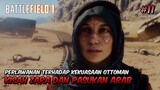 Kisah Zara dan Pasukan PEMBEBASAN ARAB! - Battlefield 1 Indonesia #11