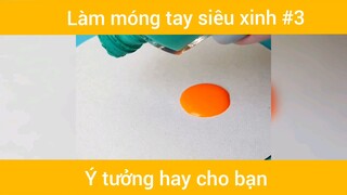 Cách làm móng tay cho bạn