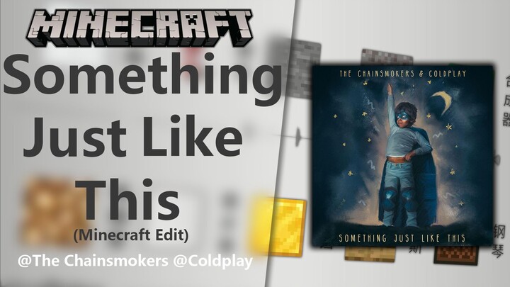 [Minecraft] Something Just Like This-The Chainsmokers,Coldplay