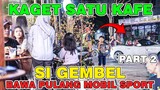 Part 2 || Kaget Satu Cafe Si Gembel Bawa Pulang Mobil Sport