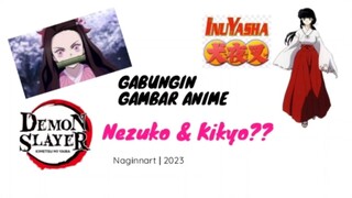 Gabungin gambar Nezuko&Kikyo?? Next gabungin gambar apalagi ya??