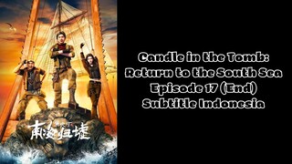 Candle in the Tomb Return to the South Sea Episode 17 (End) Subtitle Indonesia