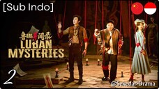 [Sub Indo] LuBan Mysteries – Eps. 02 (2025)