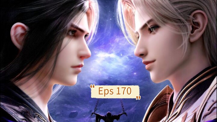 Battle Through The Heavens s5 (Eps 170 Sub Indo