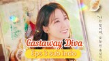 CASTAWAY DIVA Episode 3 sub indo