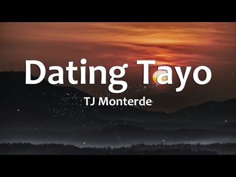 Dating Tayo - TJ Monterde (Lyrics)