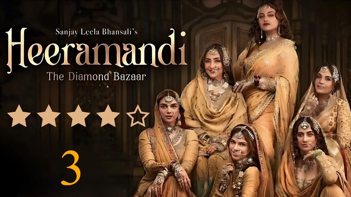 Heeramandi The Diamond Bazaar - Episode 3