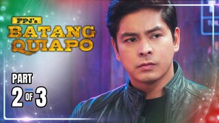 FPJ's Batang Quiapo | Episode 311 (2/3) | April 25, 2024