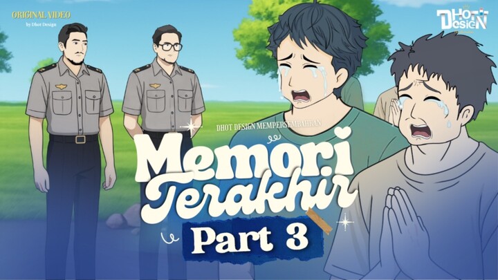 MEMORY TERAKHIR PART 3 - Animasi Sekolah