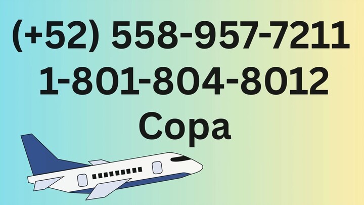 Número de Teléfono de Atención al Cliente de >-$**COPA**$-< – Guía Completa Paso a Paso 2026