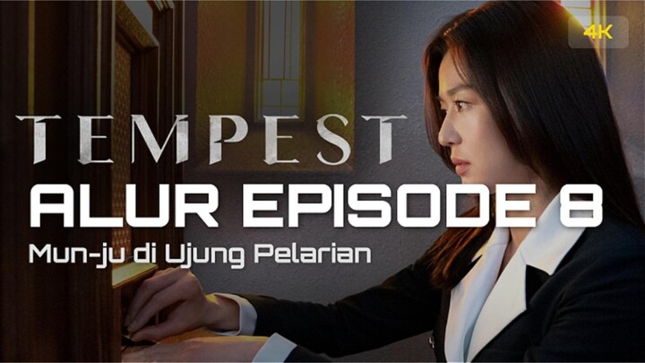TEMPEST (2025) EPISODE 8 BAHASA INDONESIA [4K]