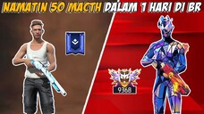NAMATIN 50 MATCH BR RANKED DALAM 1 HARI DIAWAL SEASON FREEFIRE