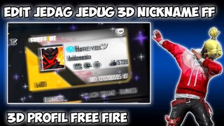 CARA EDIT JEDAG JEDUG 3D NICKNAME PROFIL FF DI ALIGHT MOTION