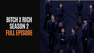 BITCH X RICH SEASON 2 FULL EPISODE | DUB INDO