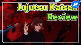 Hết Phim Rồi! Đây Là Clip "Review" - Jujutsu Kaisen_2