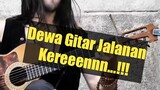 Dewa Gitar Jalanan | Kereen !!! | Street Performer