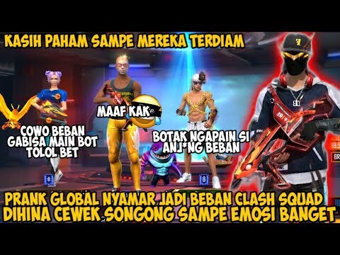PRANK GLOBAL JADI BEBAN CS BOTAK MERESAHKAN DIHINA CEWE SONGONG SAMPE NGAMUK
