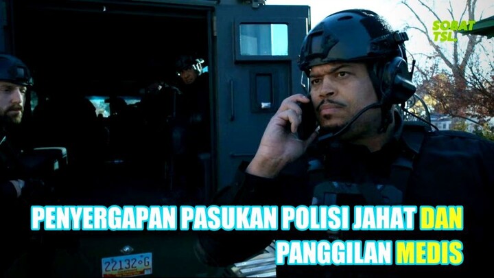 Penyergapan Pasukan Polisi Jahat dan Panggilan Medis