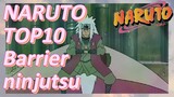 NARUTO TOP10 Barrier ninjutsu