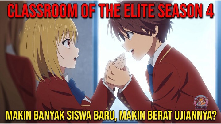#KompetisiKreasiUnggahan6 CLASSROOM OF THE ELITE SEASON 4 : Permainan Elite Semakin Brutal!