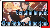 [Genshin Impact/MMD Xiao&Aether - Blackjack
