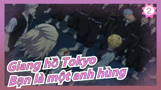 [Tokyo Revengers] Chiến binh cô đơn / Bạn là anh hùng_2