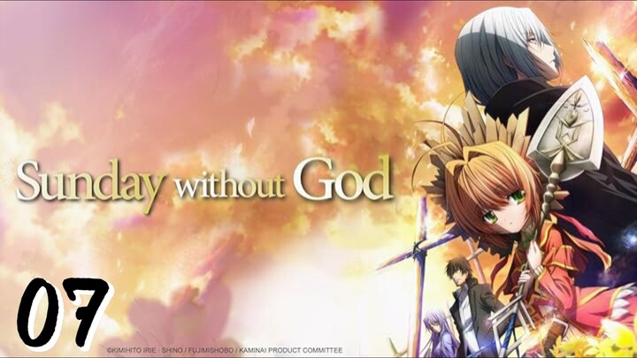 [EP07]Kamisama no Inai Nichiyōbi