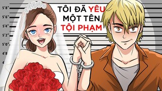 TÔI ĐÃ YÊU MỘT TÊN TỘI PHẠM | Buôn Chuyện Quanh Ta #BCQT