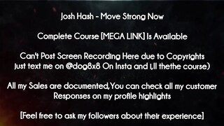 Josh Hash course - Move Strong Now download