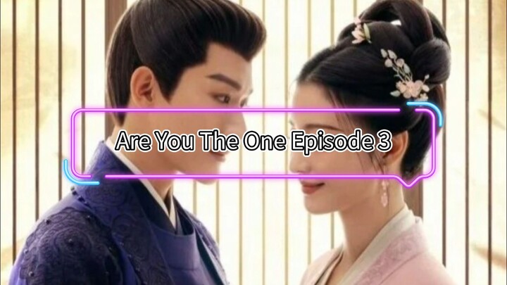 Are you the one Ep 3_ Chinese Drama Eng Sub