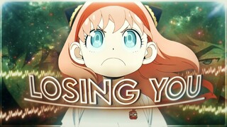 Losing You - Anya [Edit/AMV]!
