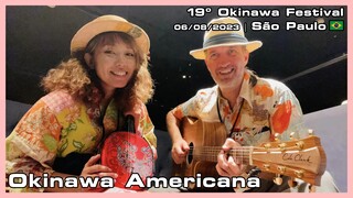 Okinawa Americana - 19º Okinawa Festival - 06/08/2023