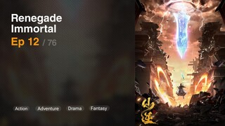 Renegade Immortal Episode 12 Subtitle Indonesia