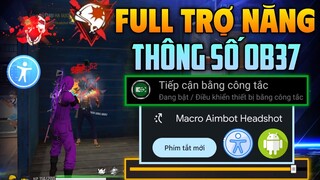 Trợ Năng Android Full Setting Thông Số OB37 Ra Đạn Auto Full Đỏ