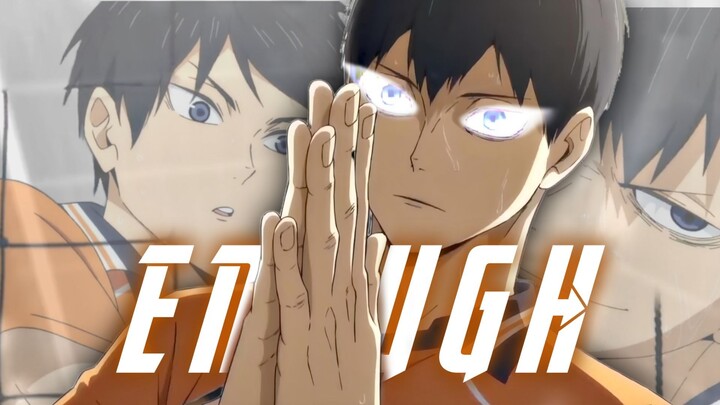 Enough - Kageyama Tobio [AMVEdit]!