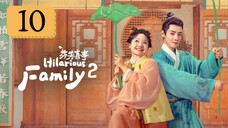 Hilarious Family 2 - Episode 10 [Eng Sub]