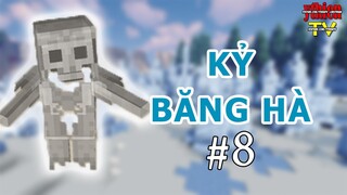 Kỷ Băng Hà 08 - Ngôi Đền Đông Lạnh Thất Thủ