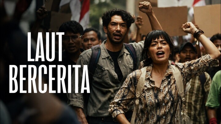 [MOVIE TERBARU] WAJIB MASUK WATCHLIST!! Laut Bercerita