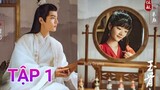 Ngọc Cốt Dao TẬP 1 Vietsub Tiêu Chiến & Chu Nhan - Nhậm Mẫn Nên duyên, lịch chiếu Phim | Asia Drama