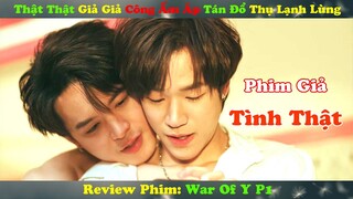 Review Phim Đam Mỹ : Phim Giả Tình Thật Cặp Đôi Hot Hit Say Nhau Như Điếu Đổ | War Of Y