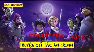 REVIEW PHIM HOẠT HÌNH TRUYỆN CỔ HẮC ÁM GRIMM 2021 || DOG REVIEW