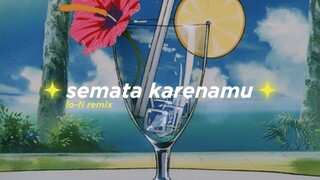 Mario G Klau - Semata Karenamu (Alphasvara Lo-Fi Remix)