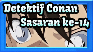 [Detektif Conan] Sasaran ke-14