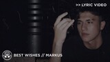 "Best Wishes" - Markus [Official Lyric Video]