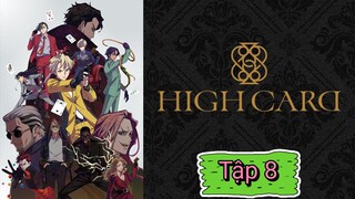 HIGH CARD - Tập 8