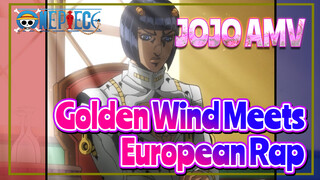 When Golden Wind Meets European Rap | JOJO AMV