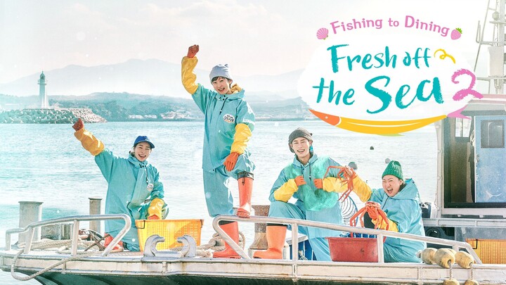 Fresh off the Sea 2 - EP. 1